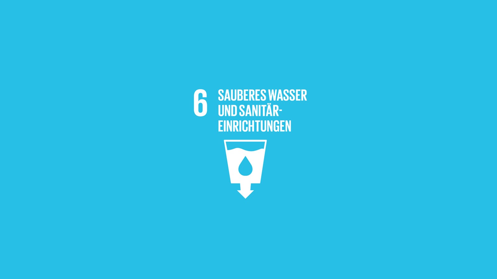 Ziel 6 der Vereinten Nationen "Sauberes Wasser und sanitäre Einrichtungen" Ziel 6 der Vereinten Nationen "Sauberes Wasser und sanitäre Einrichtungen"