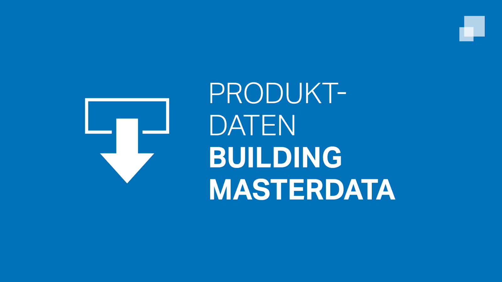 Produktdaten Building Masterdata Produktdaten Building Masterdata